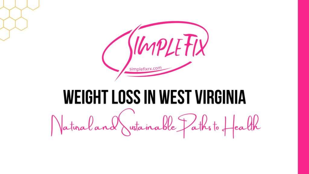 Weight Loss Programs in West Virginia | Complete Guide by SimpleFixRx