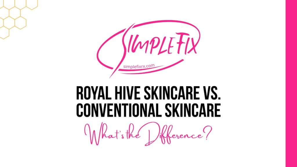 Royal Hive Skincare vs. Conventional Skincare: What’s the Difference?